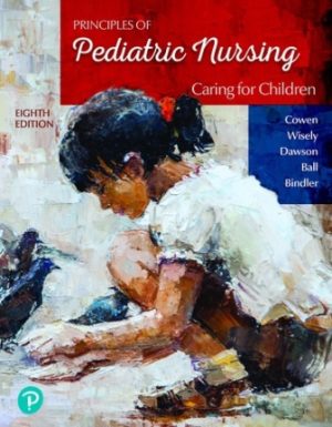 Principles of Pediatric Nursing Caring for Children 8th Edition Cowen Test Bank