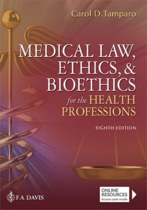 Medical Law Ethics and Bioethics for the Health Professions 8th Edition Tamparo Test Bank